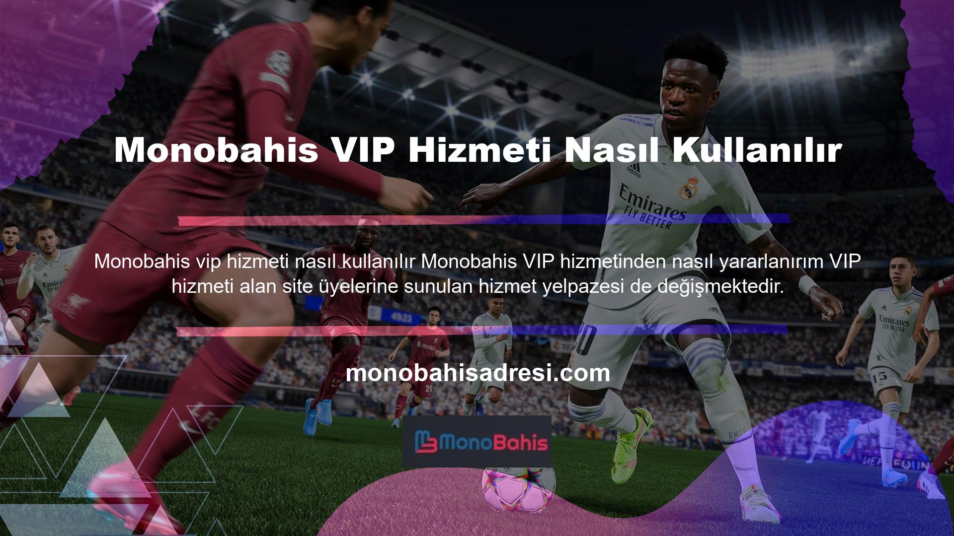 Monobahis, VIP hizmet programı ile ilgili olarak üyelerine bireysel destek sağlamaktadır